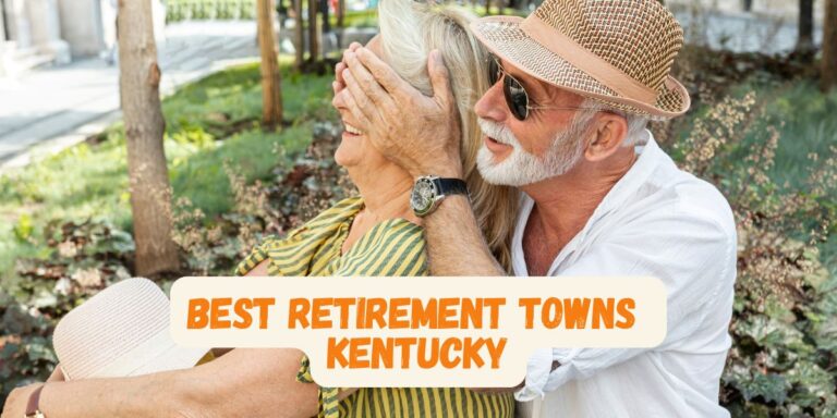 Kentucky’s Best Retirement Towns Revealed – Find Out Which One is Right for You?