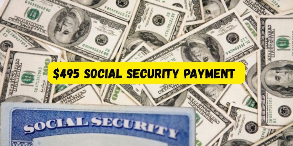 Is the $495 Social Security Payment Coming Your Way Here's Who Qualifies