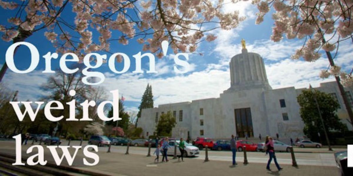 These 10 Bizarre Oregon Laws Are Real — and They’re Hilariously Confusing